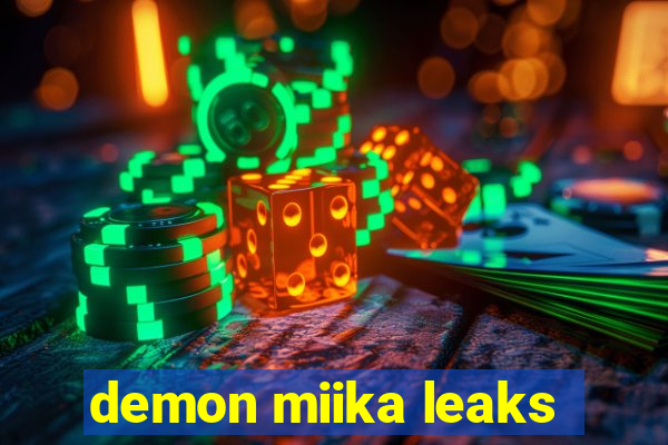 demon miika leaks